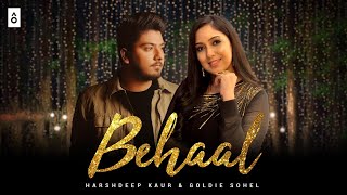 Behaal - Harshdeep Kaur Goldie Sohel  Tarun Shivan