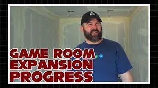 Making Progress on the Game Room Expansion
