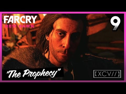 FAR CRY NEW DAWN Walkthrough Gameplay Part 9 · Mission: The Prophecy | 【XCV//】