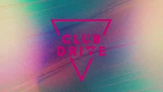 CLUB DRIVE RELEASE NEW TRACK 'WDYD'