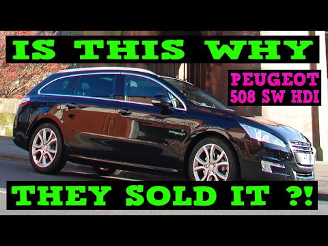 Peugeot 508 HDI SW - Are All Old Diesels Just TROUBLE ?!?