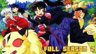 (FULL S2) ANG PAGLALAKBAY NG GRUPO NI INUYASHA PARA KALABANIN SI NARAKU AT MAKUHA ANG SACRED JEWEL