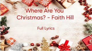 Where Are You Christmas? - Faith Hill / Full Lyrics