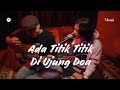 Ada Titik Titik Di Ujung Doa Sal Priadi Cover By Morai Ft Hendra