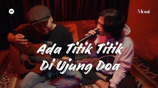 Download lagu Ada Titik-titik di Ujung Doa - Sal Priadi | Cover By Morai ft. Hendra mp3