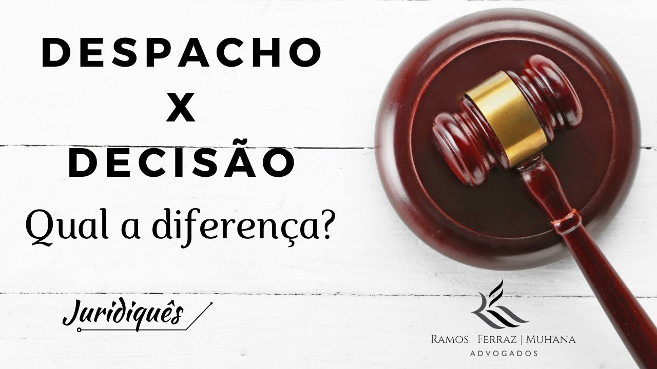 Diferença entre DESPACHO e DECISAO, você sabe qual é? | JURIDIQUÊS