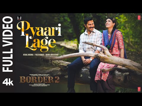 BORDER 2: Pyaari Lage (Full Video) | Sunny Deol,Varun,Diljit,Ahan | Vishal M,Tulsi K,Manoj M