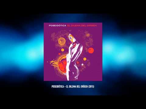 Poseidótica - El Dilema del Origen (2015) FULL ALBUM