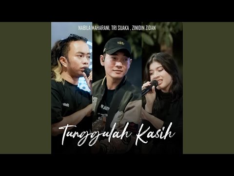 Tunggulah Kasih (Live Ngamen)