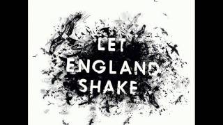 &#39;The Words That Maketh Murder&#39; - Let England Shake (PJ Harvey)