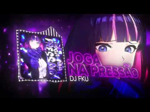 DJ FKU - JOGA NA PRESSÃO