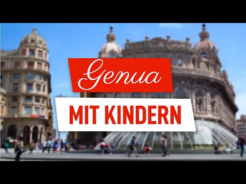 GENUA MIT KINDERN: 10 Aufregende Aktivitäten in Genua Italien mit Kindern