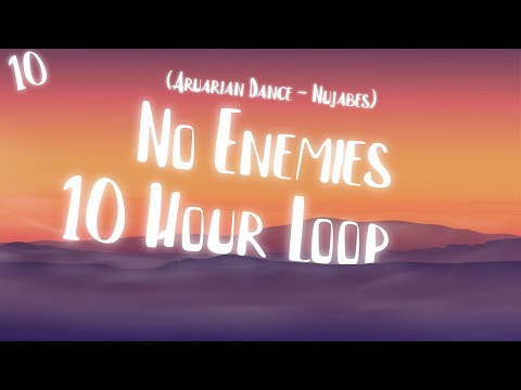 "I Have No Enemies" Song [10 HOUR LOOP] (Aruarian Dance - Nujabes)