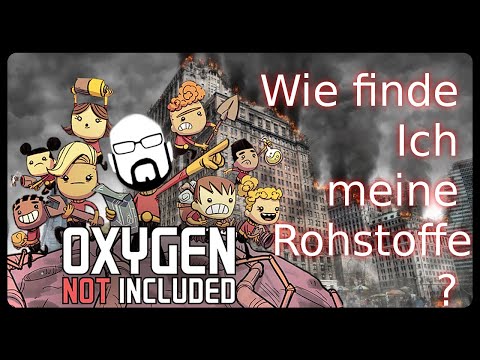 Oxygen not Included: Wie finde ich Rohstoffe Anleitung  | How do i find Tutorial / Guide ONI
