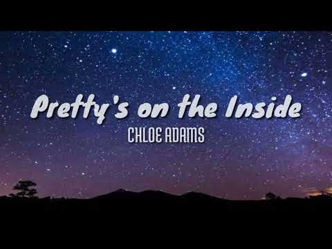 PRETTY'S ON THE INSIDE - CHLOE ADAM (Lyrics)🎵🎶 @musiclyricshub1220