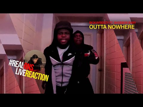 #RealRNSLiveReaction BigKayBeezy ft. Shoebox Baby - Outta Nowhere (Official Video) Reaction