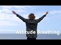 Attitude Breathing: A 3-Minute Reset for Your Heart