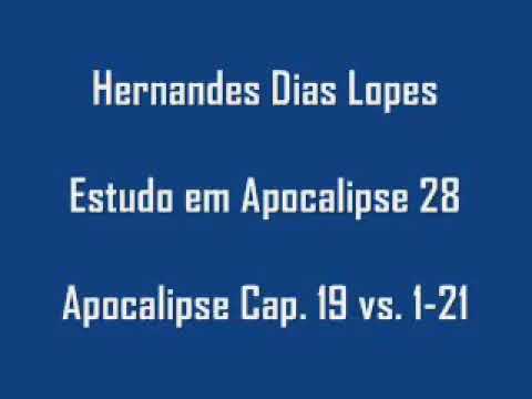 Estudo expositivo | Apocalipse 19.1-21 | Hernandes Dias Lopes