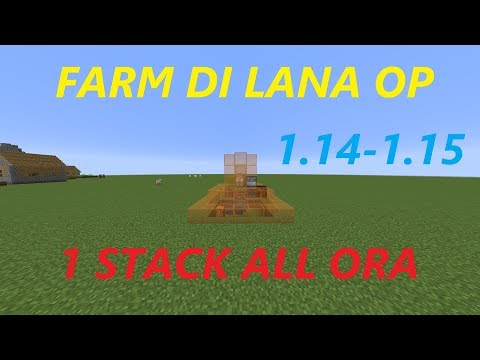 FARM DI LANA OP 1.14, 1.15! 1 STACK ALL ORA! TUTORIAL ITA