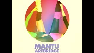 MANTU - Artbridge (Habischman Remix)