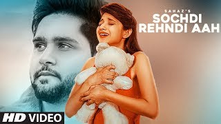 Sochdi Rehndi Aah: Sahaz (Full Song)  Atul Sharma 