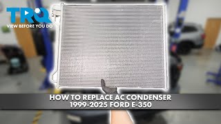 Ford E-Series Van A/C Condenser Leaks & Cooling Problems (2007-2019