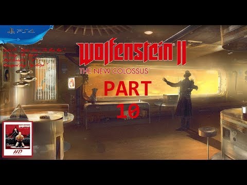 Wolfenstein II: The New Colossus [ PS4 ] - Walkthrough Part 10 ( I am Death Incarnate! )