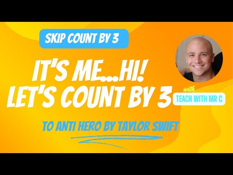 Count by 3 to Anti Hero by Taylor Swift with Teach with Mr C