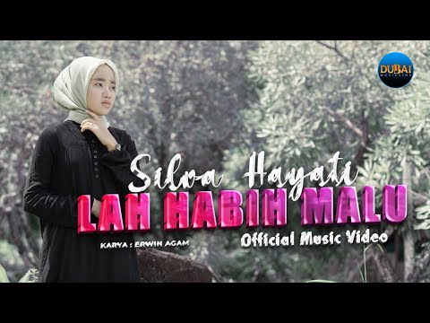 Silva Hayati - Lah Habih Malu (Official Music Video)