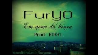 Furyo mc - Em nome da honra  (Prod. Eli-Efi)