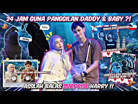 BALAS SURPRISE HARRY HADIAH PALING BERNILAI !! HARRY MALU ASSLAH PANGGIL DADDY SEPANJANG HARI !!
