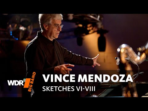 Vince Mendoza - Sketches VI-VIII | Logan Richardson | WDR Big Band