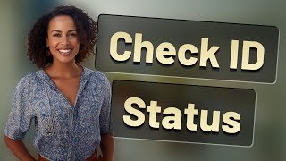 How Do I Check My ID Card Application Status Online?