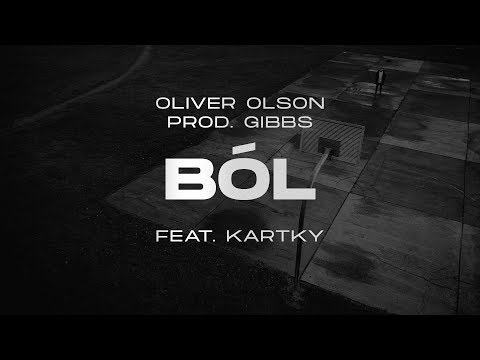 Oliver Olson - Ból ft. Kartky  prod. Gibbs