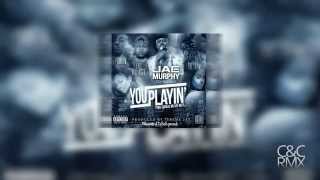 Jae Murphy - You Playin (Feat. The Game, Problem & Eric Bellinger) Full M4A