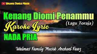 Download lagu KENANG DIOMI PENAMMU KAROKE | NADA PRIA | LAGU TORAJA mp3