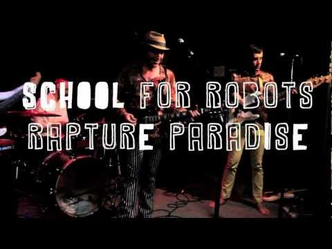 School For Robots | Rapture Paradise (Live @ Great Scott)