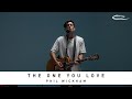 PHIL WICKHAM - The One You Love: Song Session