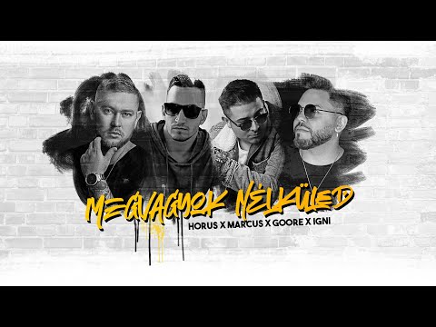 Horus x Marcus x Goore x Igni - MEGVAGYOK NÉLKÜLED