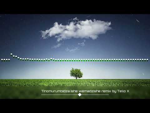 Tinovarumbidza/Tinomurumbidza ishe wemadzishe. Hakuna mumwe wakafanana naye🙏 EDM mix - Tello X TTI.