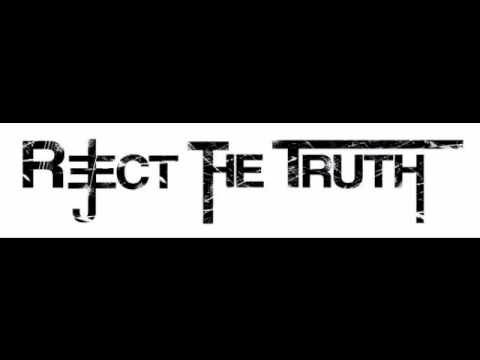 Reject The Truth - Burn the Evidence