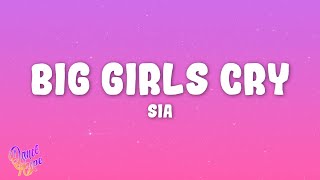 Sia - Big Girls Cry