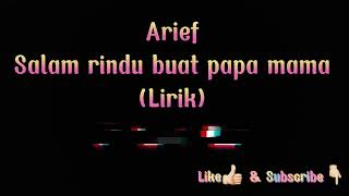 Download lagu Arief - Salam Rindu Buat papa Mama (Lirik) mp3 Download lagu Arief - Salam Rindu Buat papa Mama (Lirik) mp3