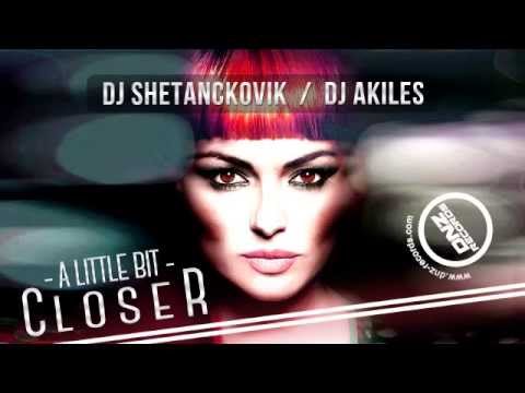 DNZF051 // DJ SHETANCKOVIK & DJ AKILES - A LITTLE BIT CLOSER (Official Video DNZ RECORDS)