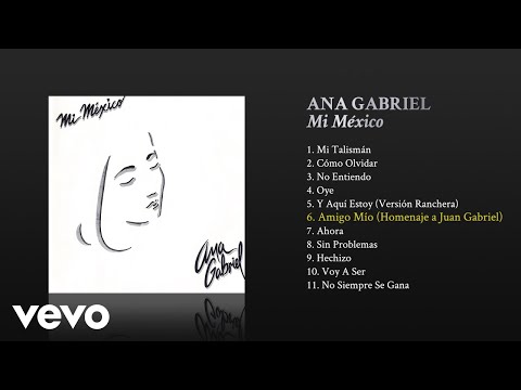 Ana Gabriel - Amigo Mío (Homenaje a Juan Gabriel) (Cover Audio)