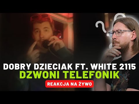 Dobry Dzieciak ft. White 2115 "DZWONI TELEFONIK" | REAKCJA NA ŻYWO 🔴