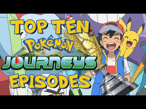 Top Ten BEST Pokémon Journeys Episodes (Pocket Monsters 2019)
