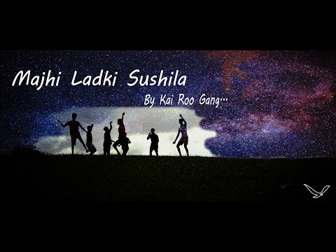 Majhi Ladki Sushila - KaiRoo Gang ( Music Video )