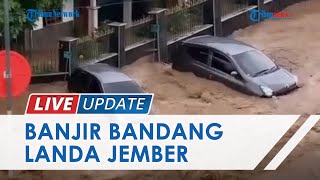 Detik-detik saat Banjir Landa Perumahan di Jember, Mobil Warga Sampai Terseret Arus