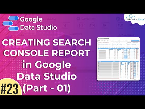 Introduction to Google Data Studio Google Data Studio Part 1 WsCube Tech